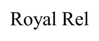 ROYAL REL