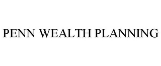 PENN WEALTH PLANNING