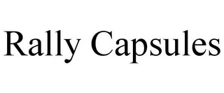 RALLY CAPSULES