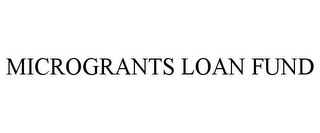 MICROGRANTS LOAN FUND