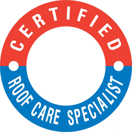 CERTIFIED ROOF CARE SPECIALIST