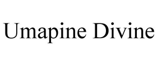 UMAPINE DIVINE