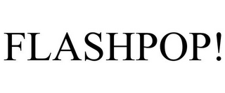 FLASHPOP!