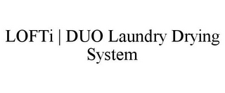 LOFTI | DUO LAUNDRY DRYING SYSTEM