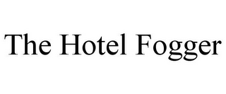 THE HOTEL FOGGER