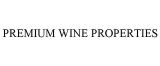 PREMIUM WINE PROPERTIES