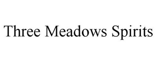 THREE MEADOWS SPIRITS