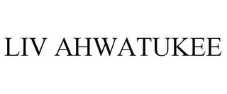 LIV AHWATUKEE