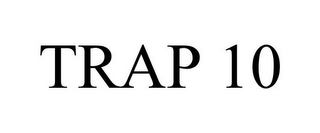 TRAP 10