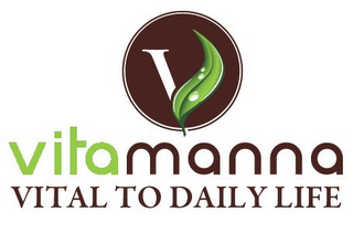 V VITAMANNA VITAL TO DAILY LIFE