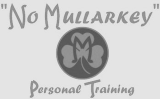 "NO MULLARKEY" PERSONAL TRAINING