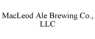 MACLEOD ALE BREWING CO., LLC