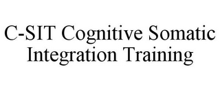 C-SIT COGNITIVE SOMATIC INTEGRATION TRAINING