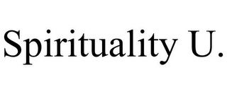 SPIRITUALITY U.