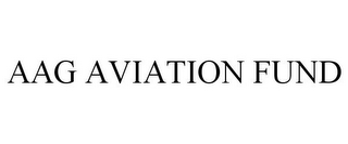 AAG AVIATION FUND