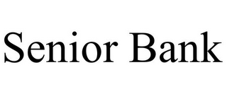 SENIOR BANK