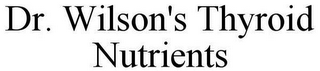 DR. WILSON'S THYROID NUTRIENTS