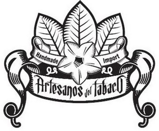 ARTESANOS DEL TABACO HANDMADE IMPORT