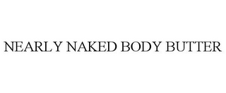 NEARLY NAKED BODY BUTTER