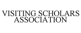 VISITING SCHOLARS ASSOCIATION