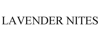 LAVENDER NITES
