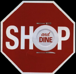 SHOP AND DINE