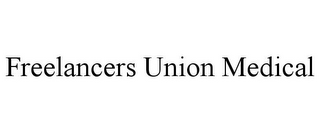 FREELANCERS UNION MEDICAL