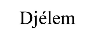 DJÉLEM