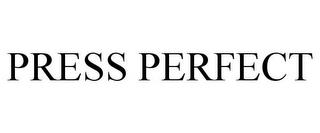 PRESS PERFECT