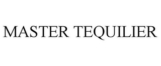 MASTER TEQUILIER