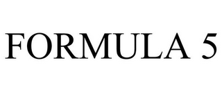 FORMULA 5