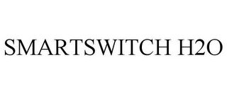 SMARTSWITCH H2O