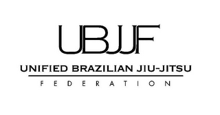 UBJJF UNIFIED BRAZILIAN JIU-JITSU FEDERATION