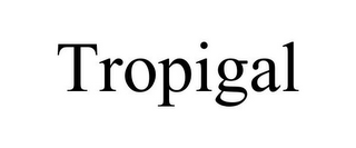 TROPIGAL