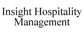 INSIGHT HOSPITALITY MANAGEMENT