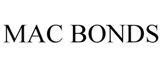 MAC BONDS