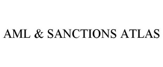 AML & SANCTIONS ATLAS