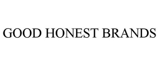 GOOD HONEST BRANDS