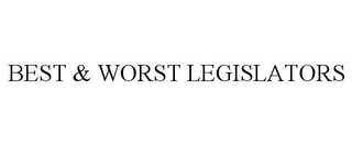 BEST & WORST LEGISLATORS