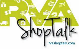 RVA SHOPTALK RVASHOPTALK.COM