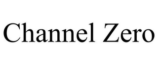 CHANNEL ZERO