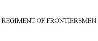 REGIMENT OF FRONTIERSMEN