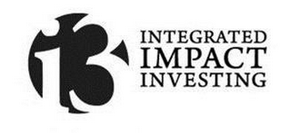 I3 INTEGRATED IMPACT INVESTING