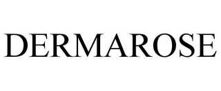 DERMAROSE