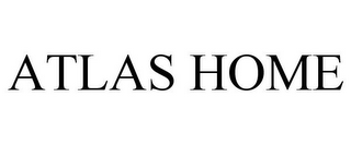 ATLAS HOME