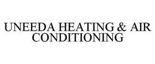 UNEEDA HEATING & AIR CONDITIONING