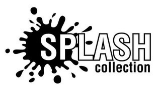 SPLASH COLLECTION