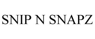SNIP N SNAPZ