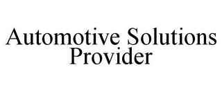 AUTOMOTIVE SOLUTIONS PROVIDER