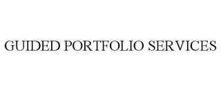 GUIDED PORTFOLIO SERVICES